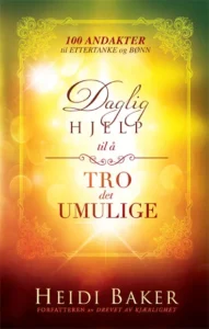 Daglig hjelp til å tro det umulige (Andaktsbok)