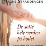 De satte hele verden på hodet - Magne Strandengen