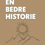 En bedre historie av Daniel Sæbjørnsen