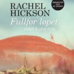 Fullfør løpet - 40 dagers andaktsbok - Rachel Hickson