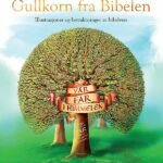 Gullkorn fra Bibelen - illustrasjoner og betraktninger av bibelvers