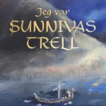 Jeg var Sunnivas trell av Heidi Frich Andersen