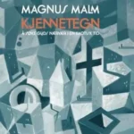 Kjennetegn av Magnus Malm