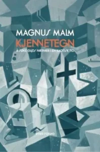 Kjennetegn av Magnus Malm