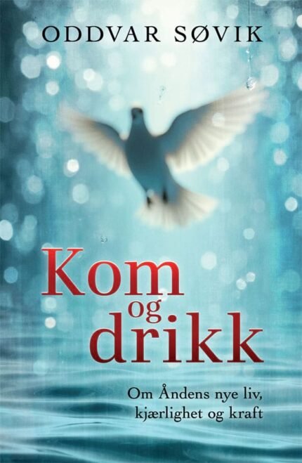 Kom og drikk av Oddvar Søvik
