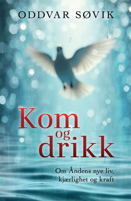 Kom og drikk av Oddvar Søvik