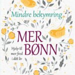 Mindre bekymring – mer bønn (Andaktsbok)