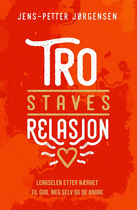 Tro staves relasjon : Jens-Petter Jørgensen