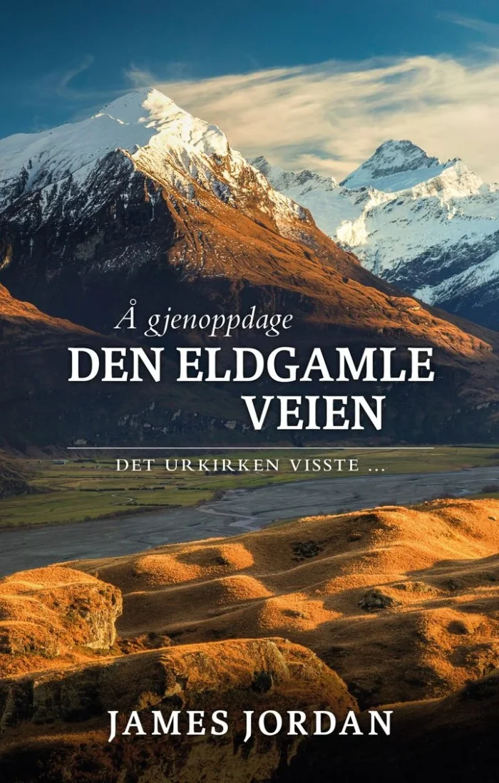 Å gjenoppdage den eldgamle veien - det urkirken visste ... Å gjenoppdage den eldgamle veien - Bilde 1