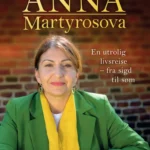 Anna Martyrosova - En Biografi