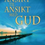 Ansikt til ansikt med Gud - Bill Johnson
