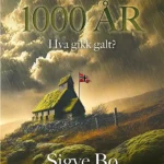 Kristen-dommen 1000 år – hva gikk galt?