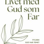 Livet med Gud som Far