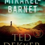 Mirakelbarnet - Ted Dekker & Bill Bright
