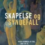 Skapelse og syndefall – Bjarte Sanne