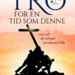 Tro for en tid som denne - Kjell J. Tveter